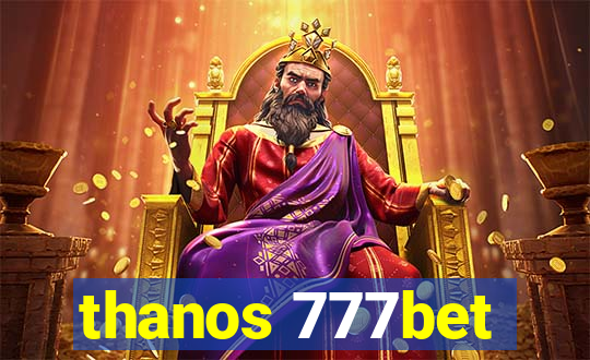 thanos 777bet